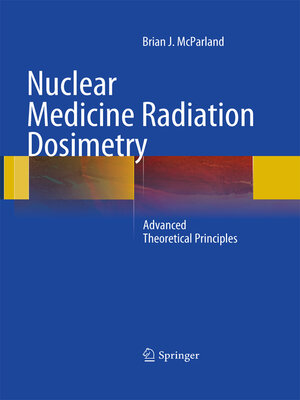 cover image of Nuclear Medicine Radiation Dosimetry